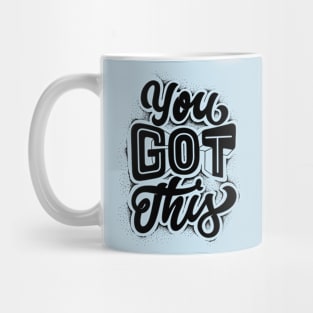 You Got This Mug